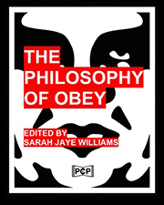 The Philosophy Of Obey (Obey Giant/Shepard Fairey): 1433 Philosophical Statements by Obey from 1989-2008